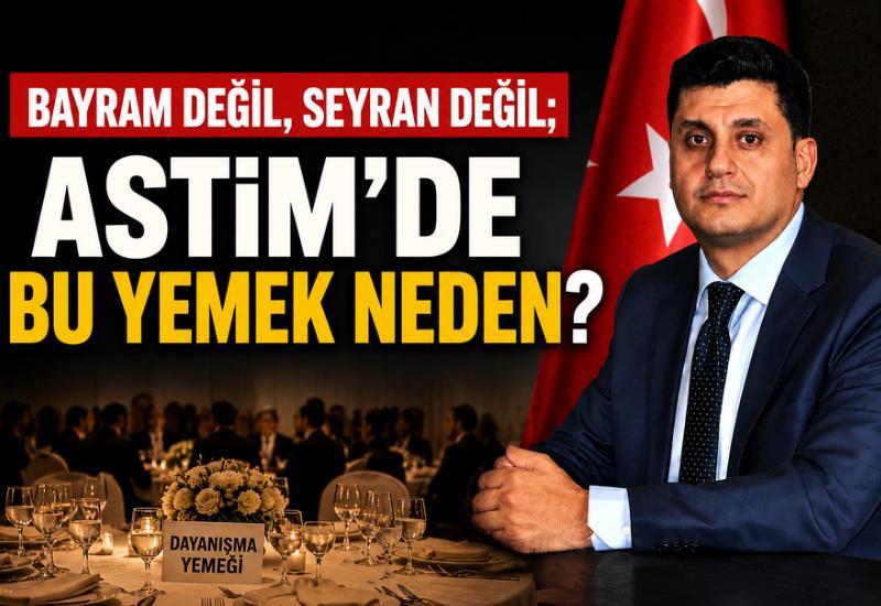 Bayram değil seyran değil; ASTİM’de bu yemek neden?