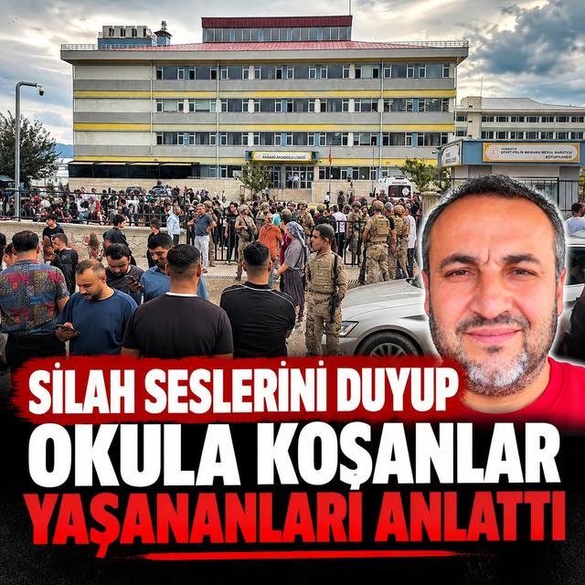Silah seslerini duyup okula koşanlar yaşananları anlattı