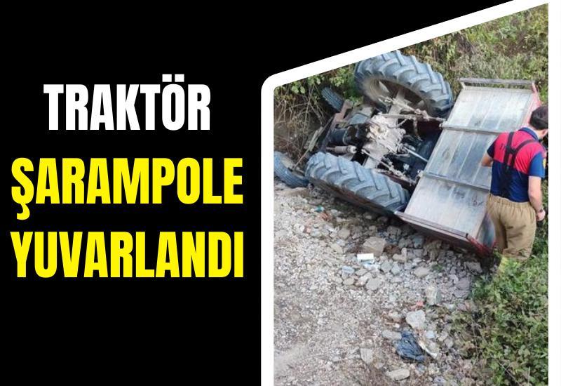 Traktör şarampole yuvarlandı