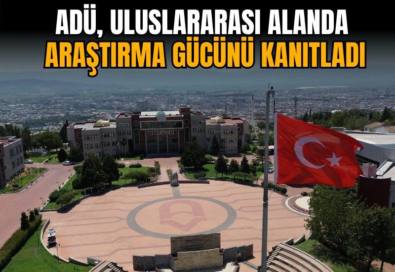 ADÜ, uluslararası alanda araştırma gücünü kanıtladı