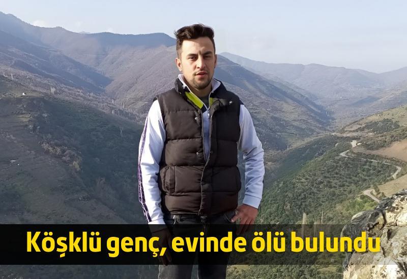 Köşklü genç, evinde ölü bulundu