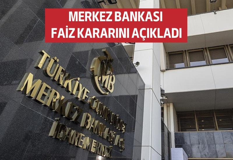 Merkez Bankası faiz kararını açıkladı