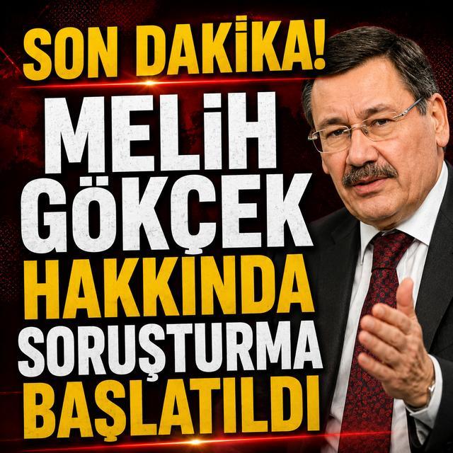 SON DAKİKA! Melih Gökçek hakkında soruşturma başlatıldı