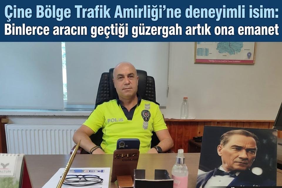 Çine Bölge Trafik Amirliği’ne deneyimli isim