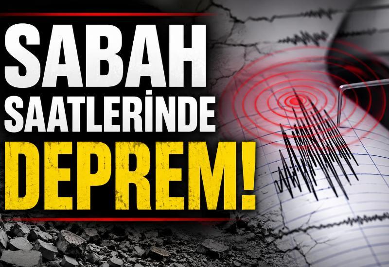 Sabah saatlerinde deprem!