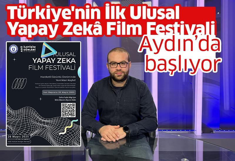 Türkiye'nin İlk Ulusal Yapay Zekâ Film Festivali Aydın'da başlıyor