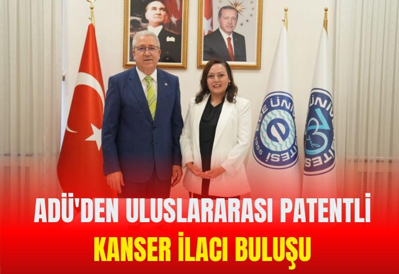 ADÜ'den uluslararası patentli kanser ilacı buluşu