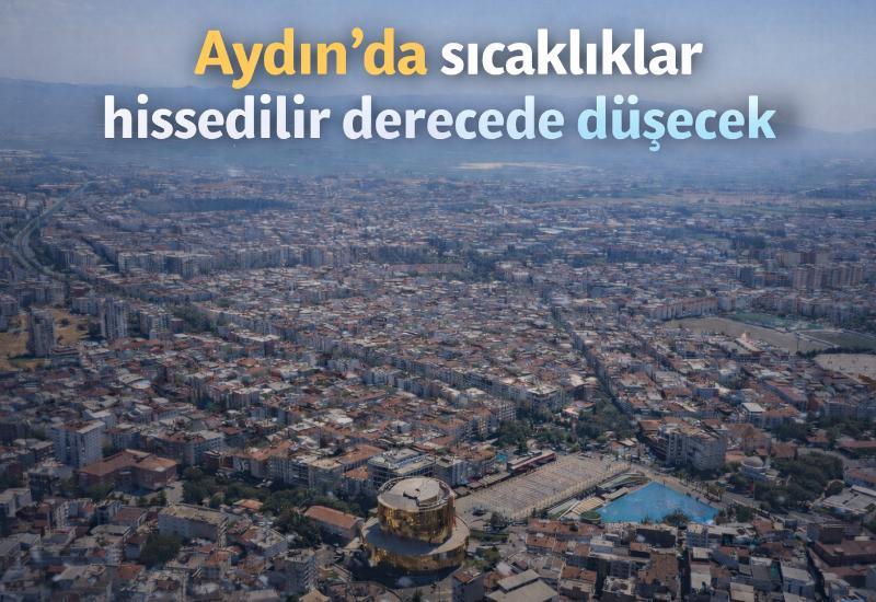 Aydın'da sıcaklıklar hissedilir derecede düşecek