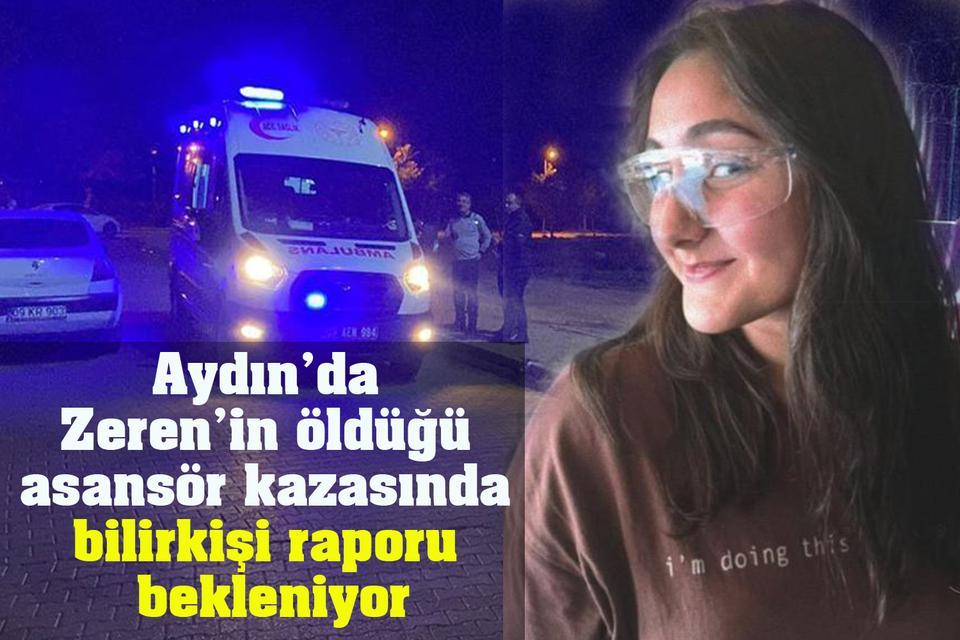 Aydın’da Zeren’in öldüğü asansör kazasında bilirkişi raporu bekleniyor
