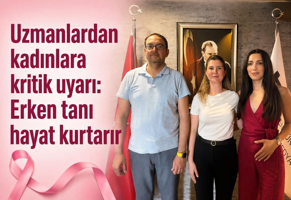 Uzmanlardan kadınlara kritik uyarı: Erken tanı hayat kurtarır