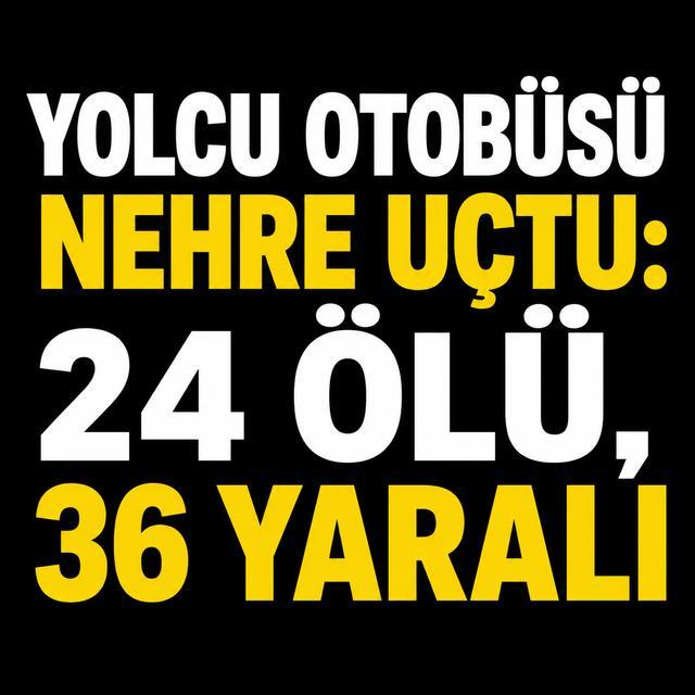 Yolcu otobüsü nehre uçtu: 24 ölü, 36 yaralı