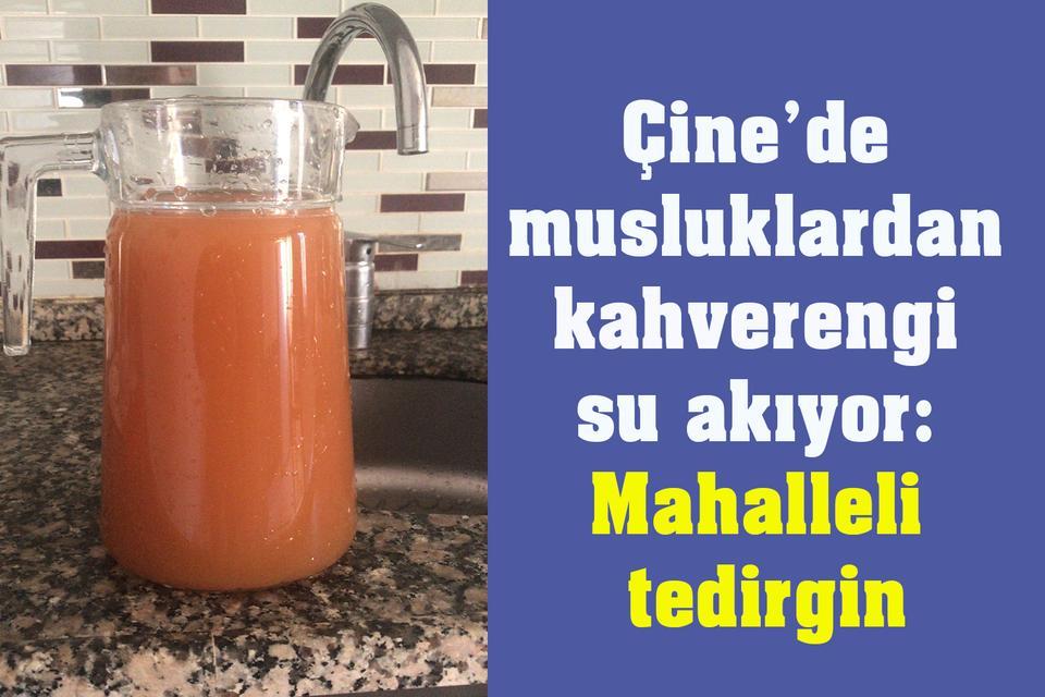 Çine’de musluklardan kahverengi su akıyor: Mahalleli tedirgin