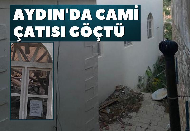 Aydın'da cami çatısı göçtü