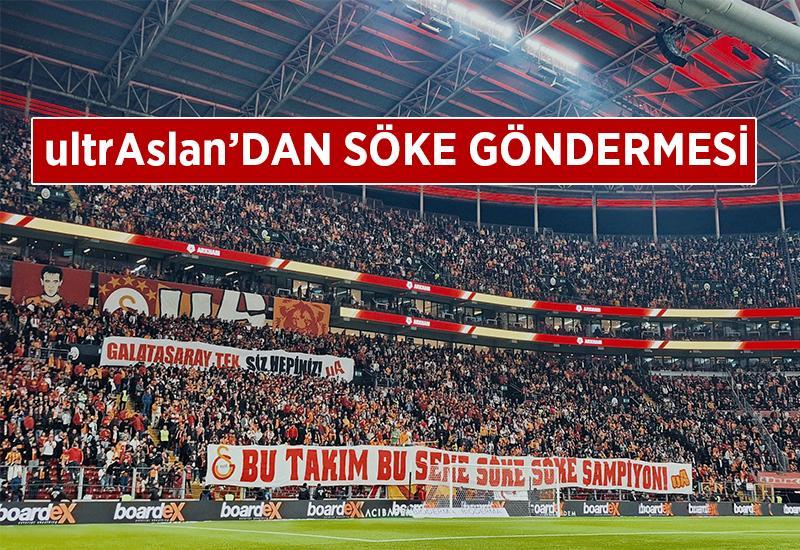 ultrAslan'dan Söke göndermesi