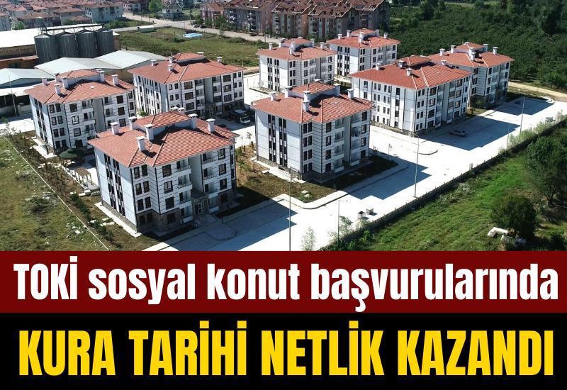 TOKİ sosyal konut başvurularında kura tarihi netlik kazandı