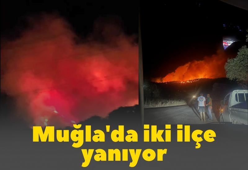 Muğla'da iki ilçe yanıyor