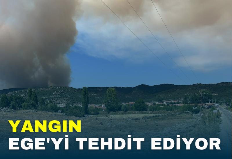 Yangın Ege'yi tehdit ediyor