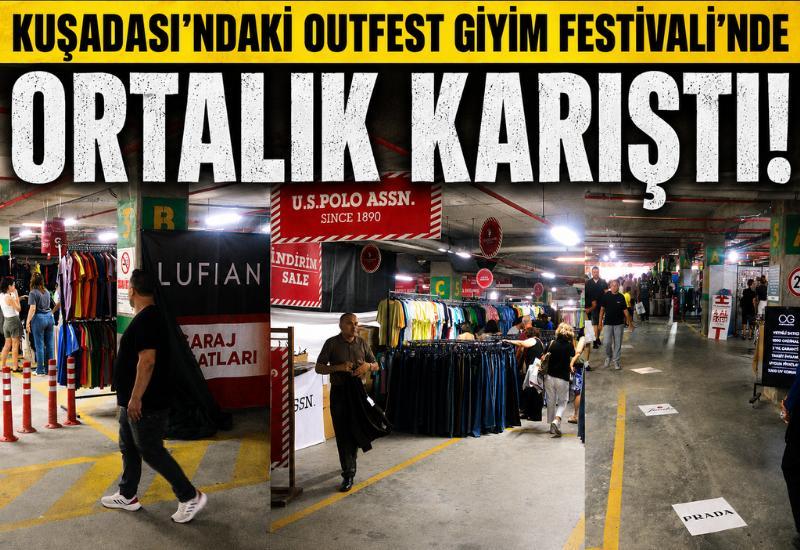 Kuşadası'ndaki Outfest Giyim Festivali'nde ortalık karıştı!