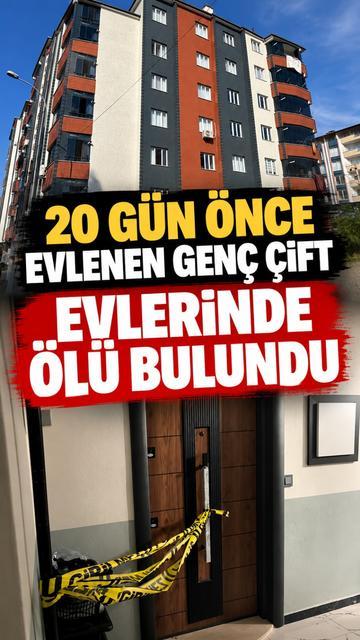 20 gün önce evlenen genç çift evlerinde ölü bulundu
