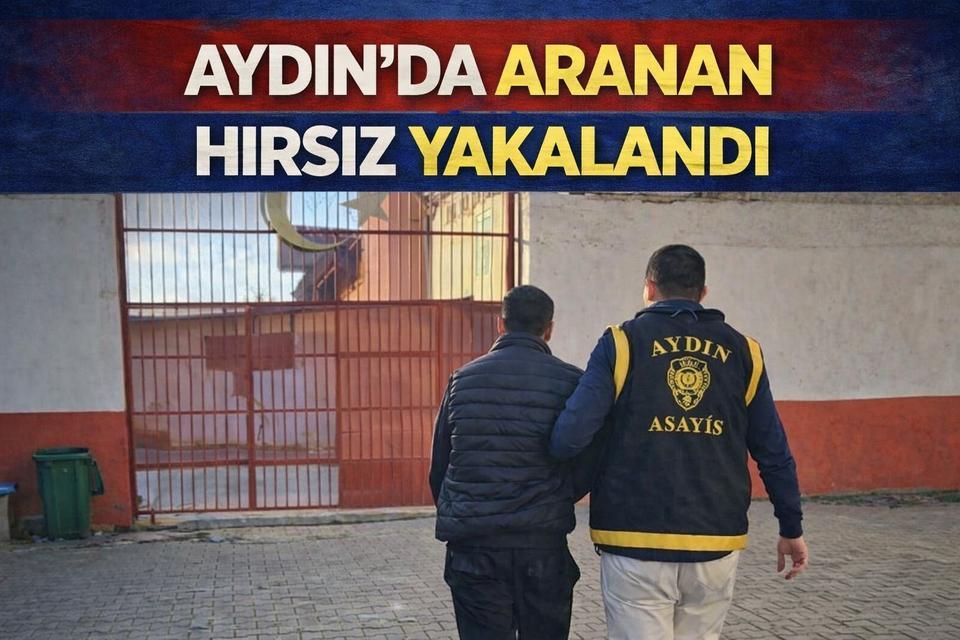 Aydın'da aranan hırsız yakalandı
