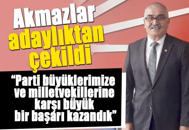 Akmazlar adaylıktan çekildi
