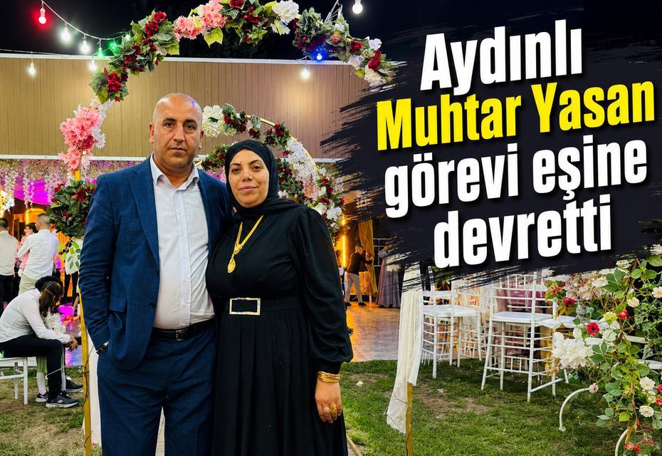 Aydınlı Muhtar Yasan görevi eşine devretti