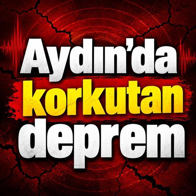 Aydın’da korkutan deprem