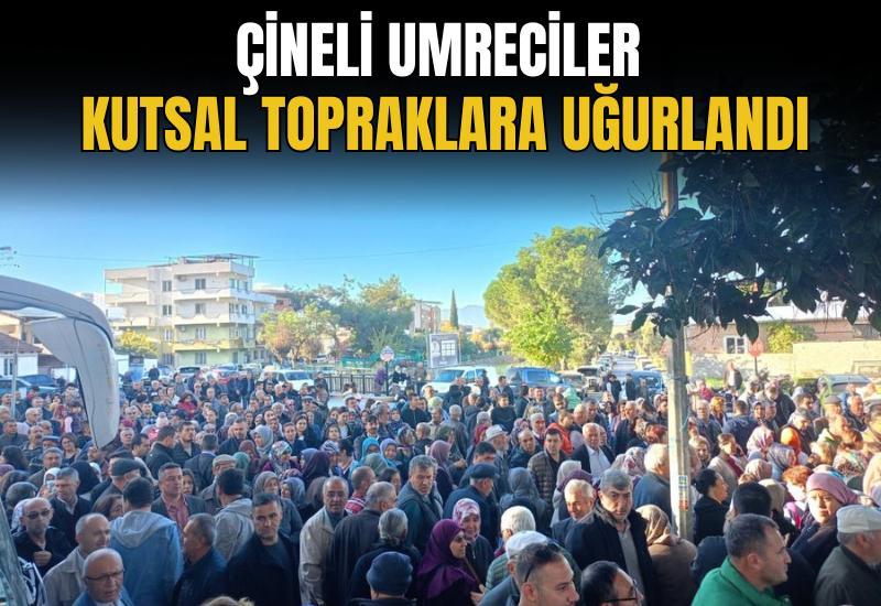Çineli umreciler kutsal topraklara uğurlandı