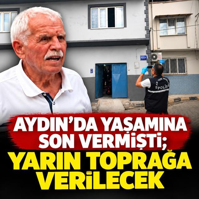 Aydın’da yaşamına son vermişti; Yarın toprağa verilecek