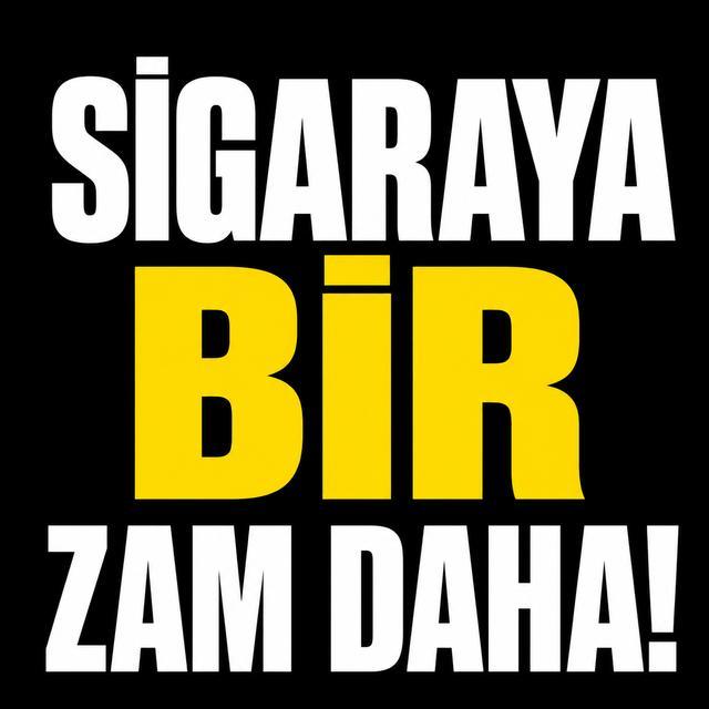 Sigaraya bir zam daha