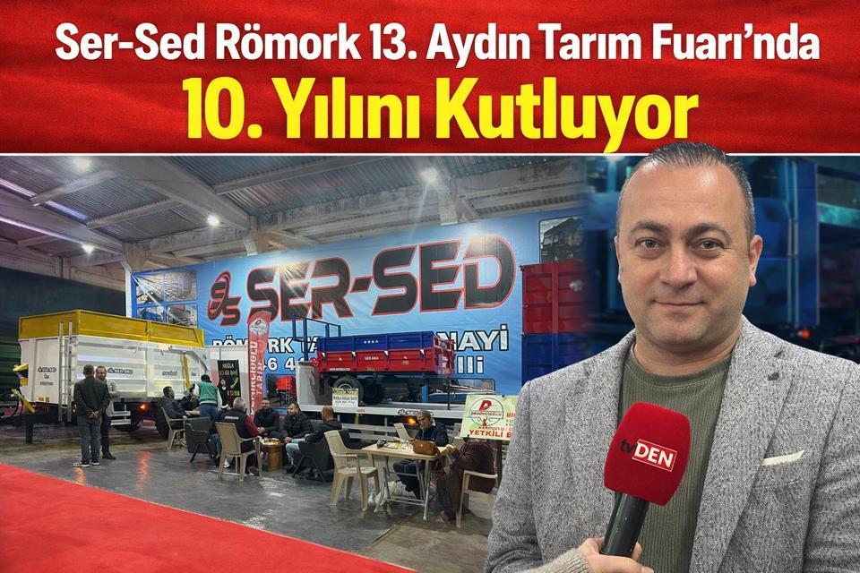 Ser-Sed Römork 13. Aydın Tarım Fuarı’nda 10. Yılını Kutluyor