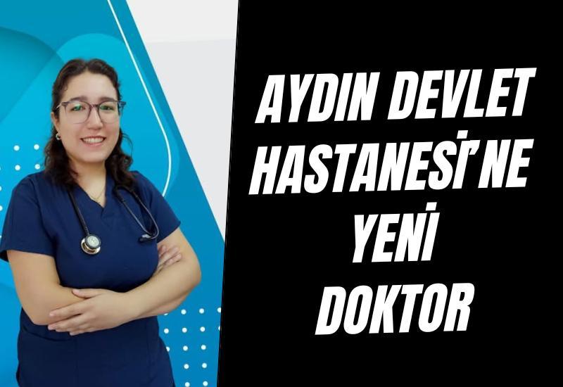 Aydın Devlet Hastanesi’ne yeni doktor