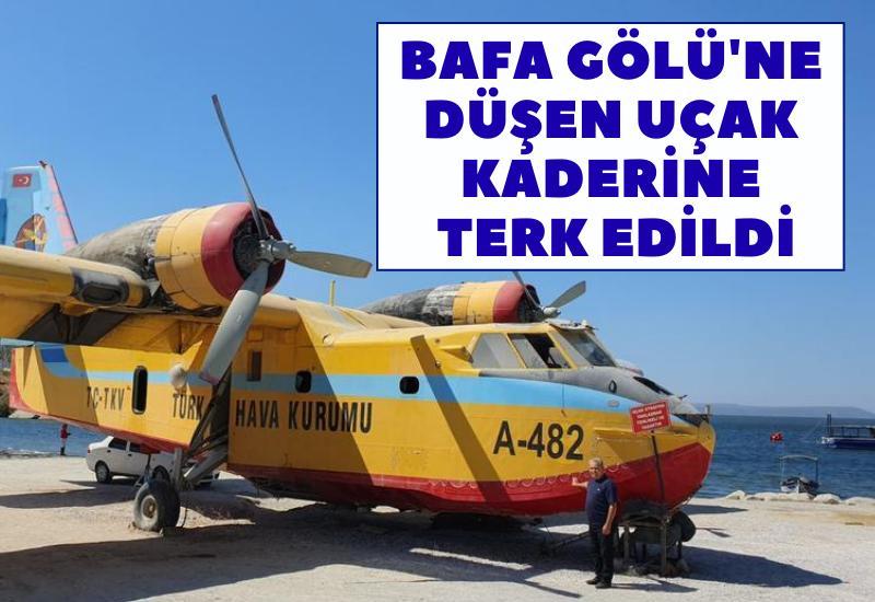 Bafa Gölü'ne düşen uçak kaderine terk edildi