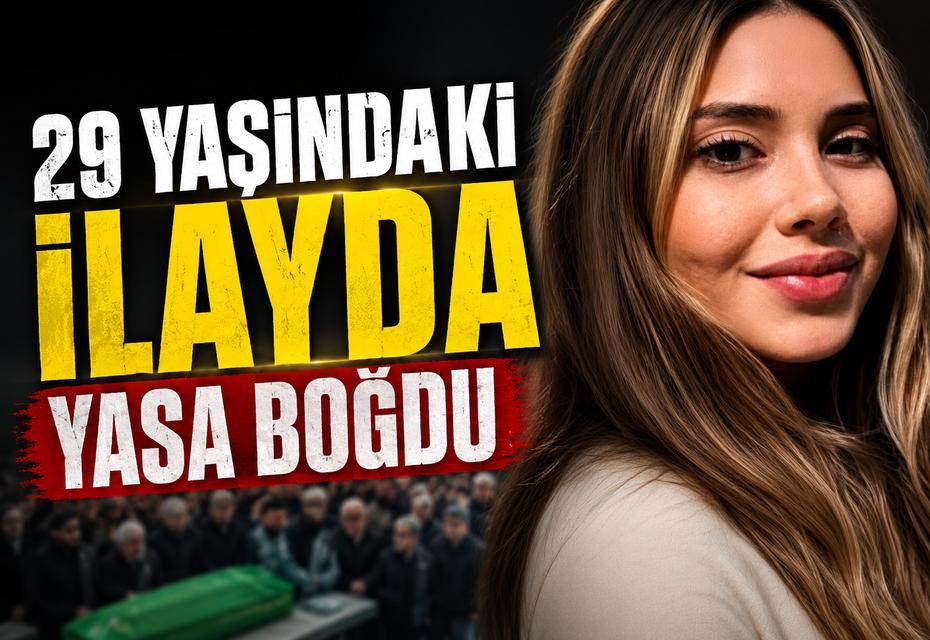 29 yaşındaki İlayda yasa boğdu