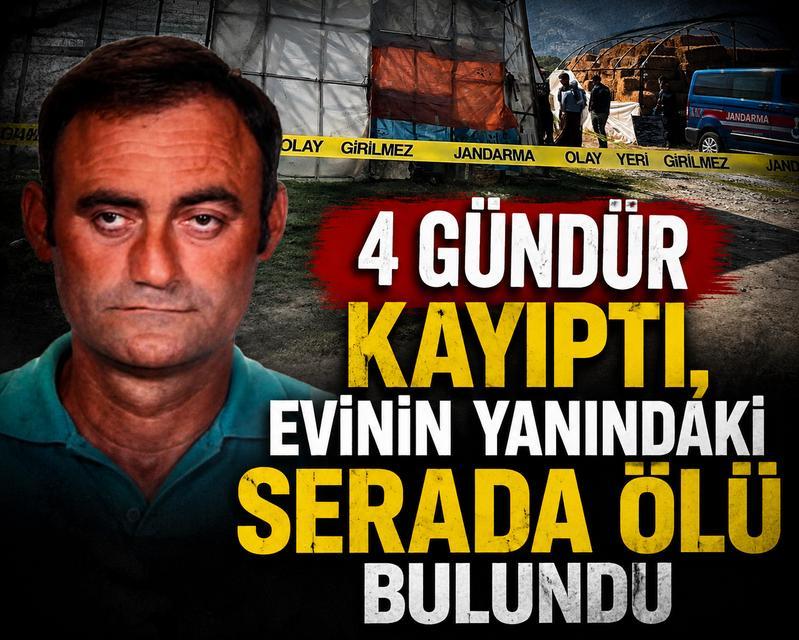 4 gündür kayıptı, evinin yanındaki serada ölü bulundu