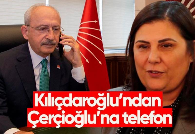 Kılıçdaroğlu’ndan Çerçioğlu’na telefon