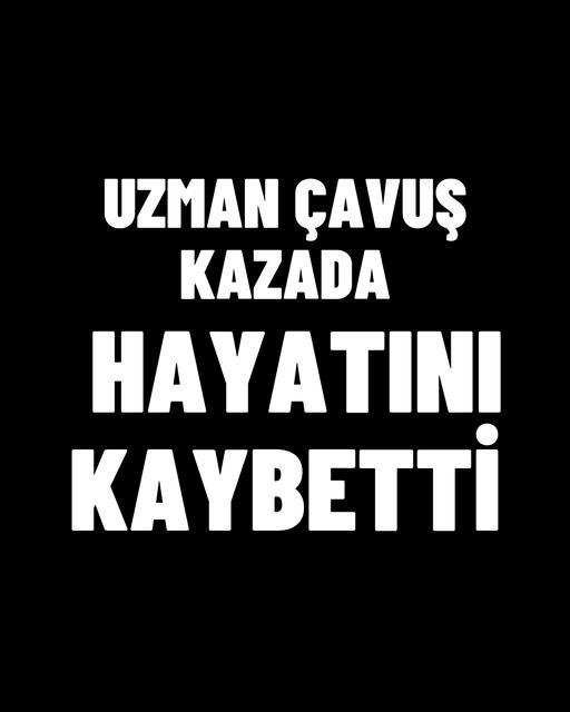 Uzman çavuş kazada hayatını kaybetti