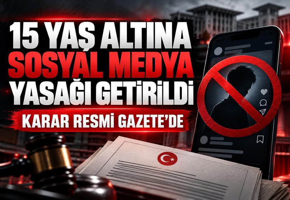 15 yaş altına sosyal medya yasağı getirildi: Karar Resmi Gazete’de