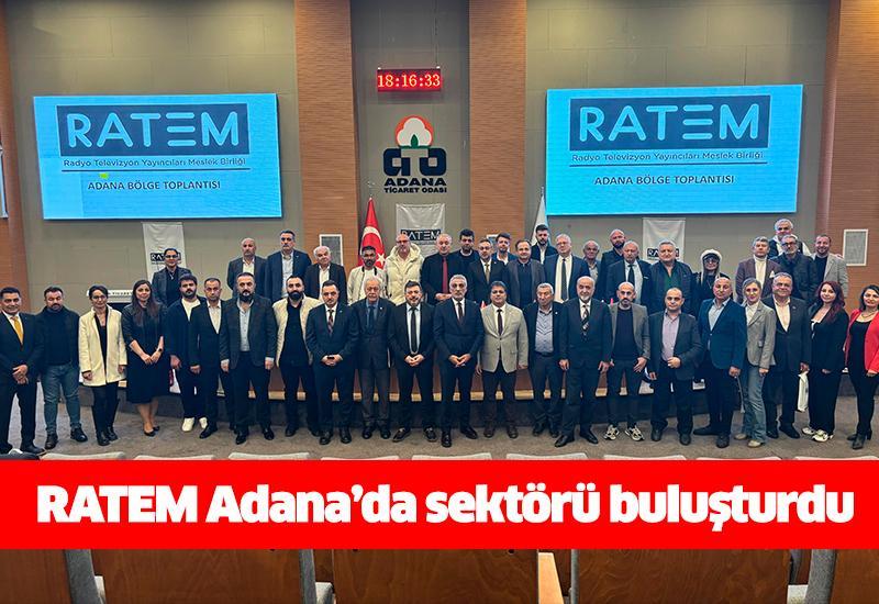 RATEM Adana’da sektörü buluşturdu