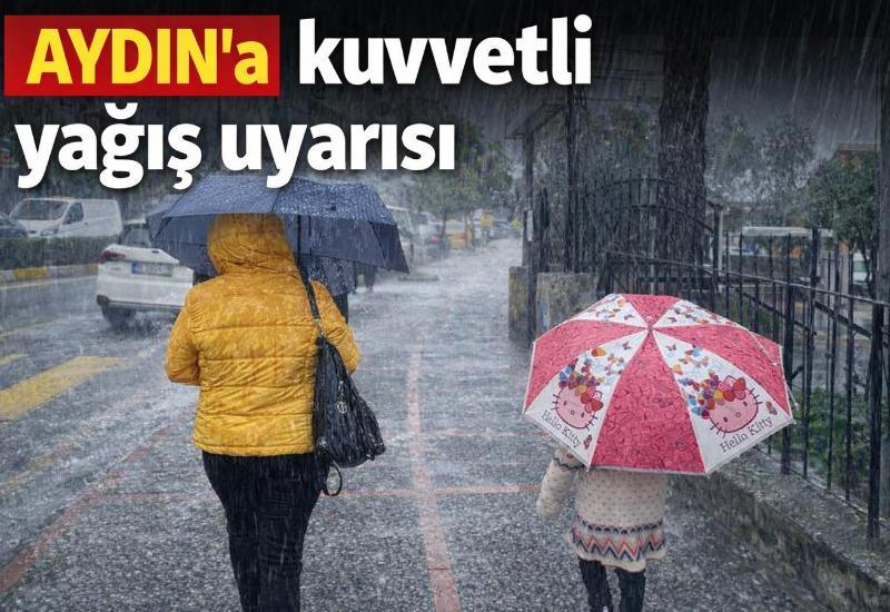 Aydın’a kuvvetli yağış uyarısı