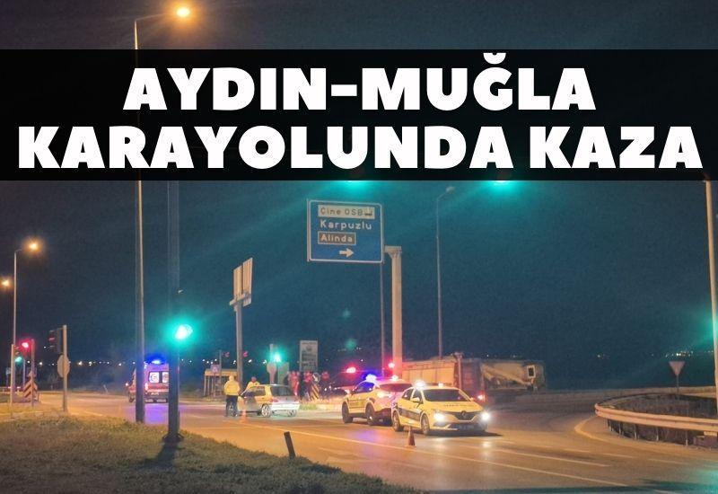 Aydın-Muğla Karayolunda Kaza