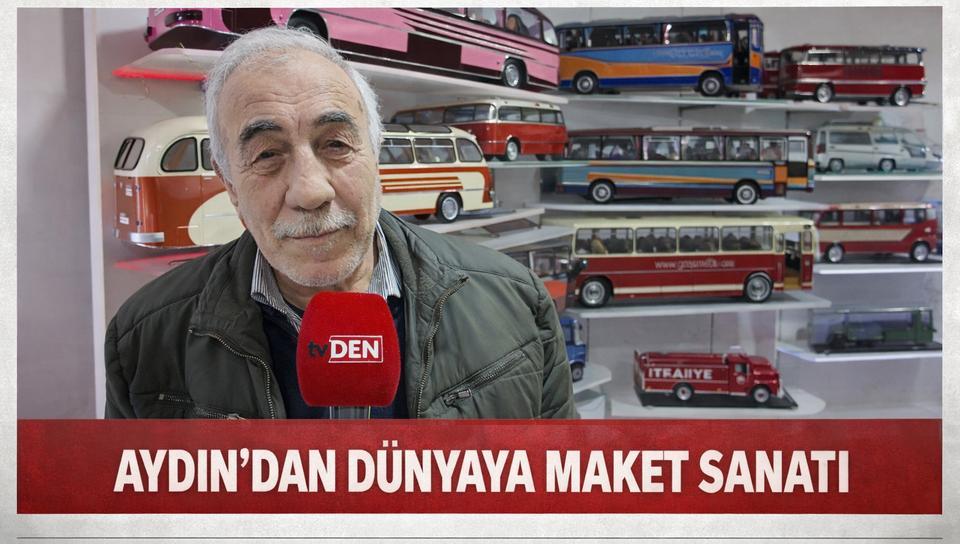 Aydın’dan dünyaya maket sanatı