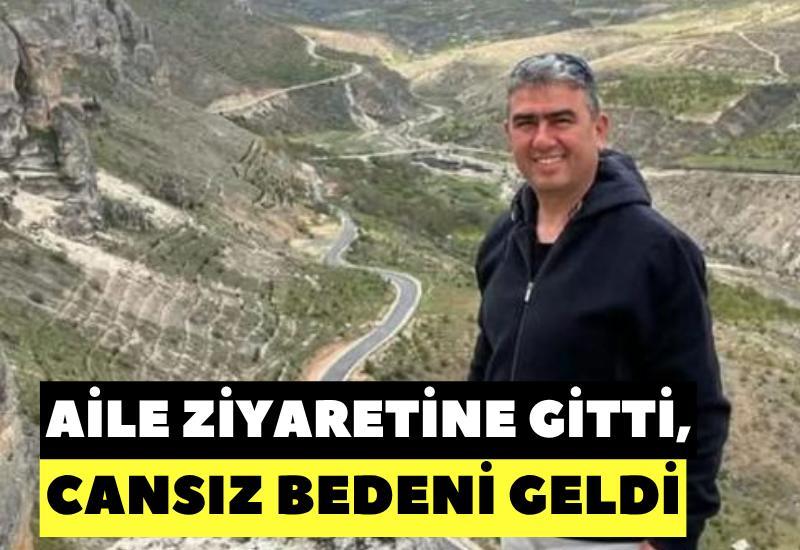 Aile ziyaretine gitti, cansız bedeni geldi