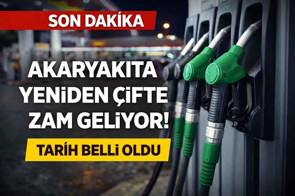Akaryakıta yeniden çifte zam geliyor! Tarih belli oldu