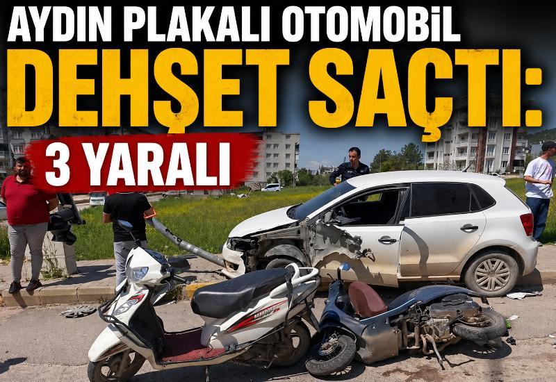 Aydın plakalı otomobil dehşet saçtı: 3 yaralı