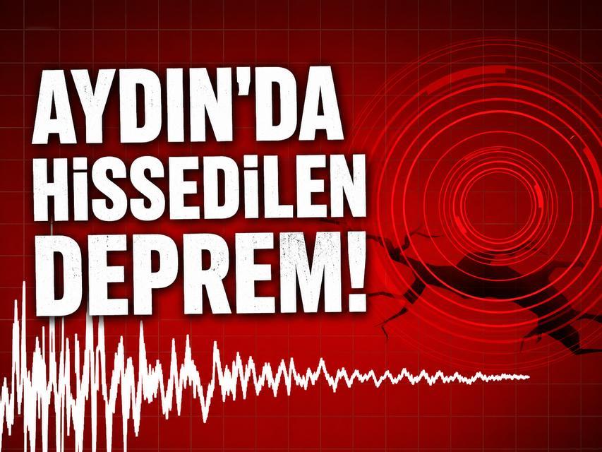 Aydın'da hissedilen deprem
