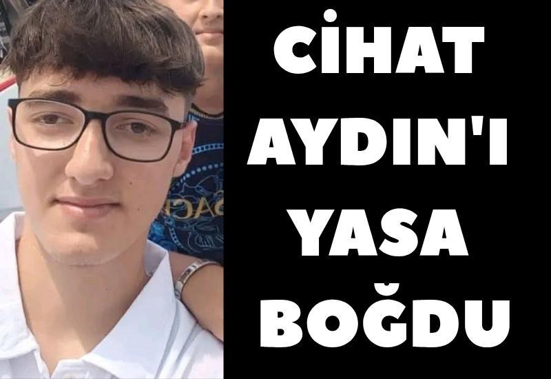 Cihat, Aydın'ı yasa boğdu