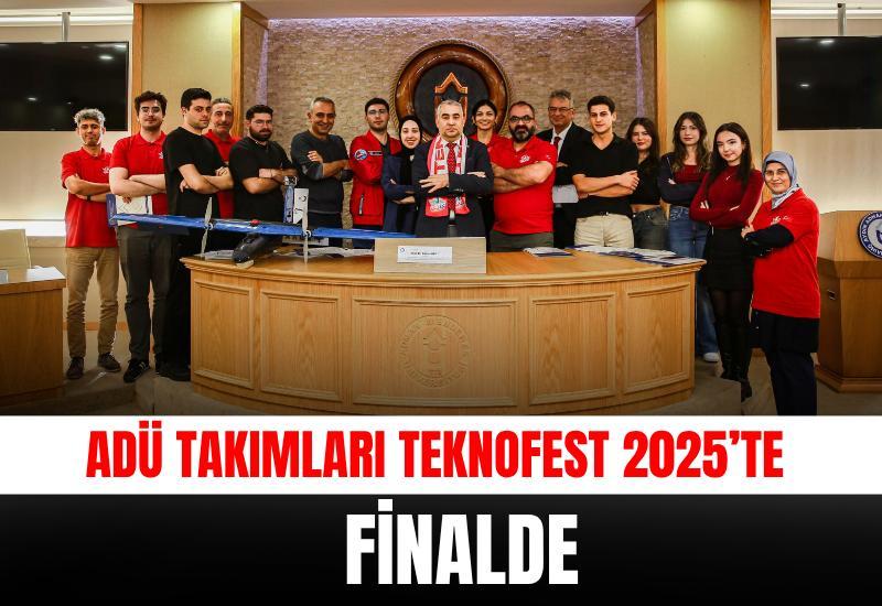 ADÜ takımları TEKNOFEST 2025’te finalde
