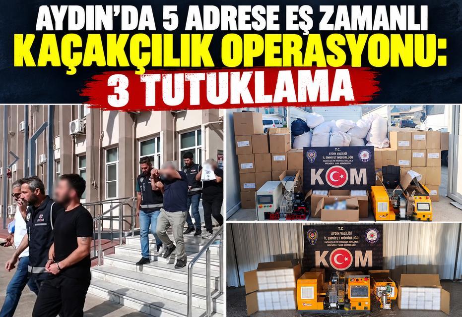 Aydın'da 5 adrese eş zamanlı kaçakçılık operasyonu: 3 tutuklama