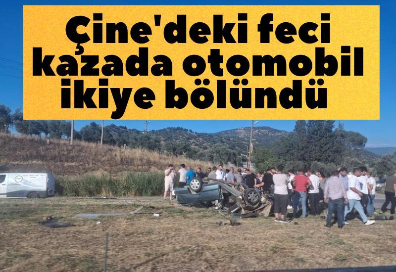 Çine'deki feci kazada otomobil ikiye bölündü